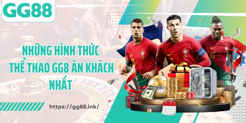 Những hình thức thể thao GG8 ăn khách nhất 